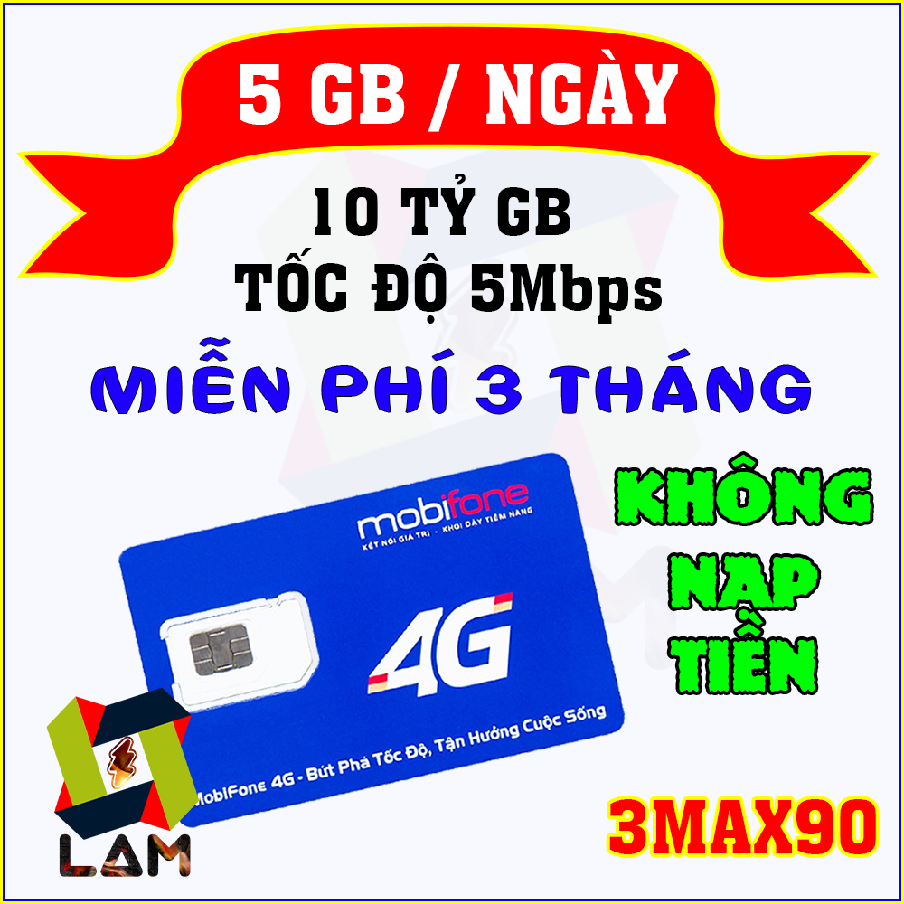 Sim 4G TỶ GB 5Mbps, Mobifone 5GB/Ngày (Có eSIM) - Trọn gói 3 Tháng KHÔNG NẠP TIỀN | 3MAX90 MAX90 5G