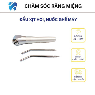 Củ và đầu xịt hơi, nước ghế máy nha khoa