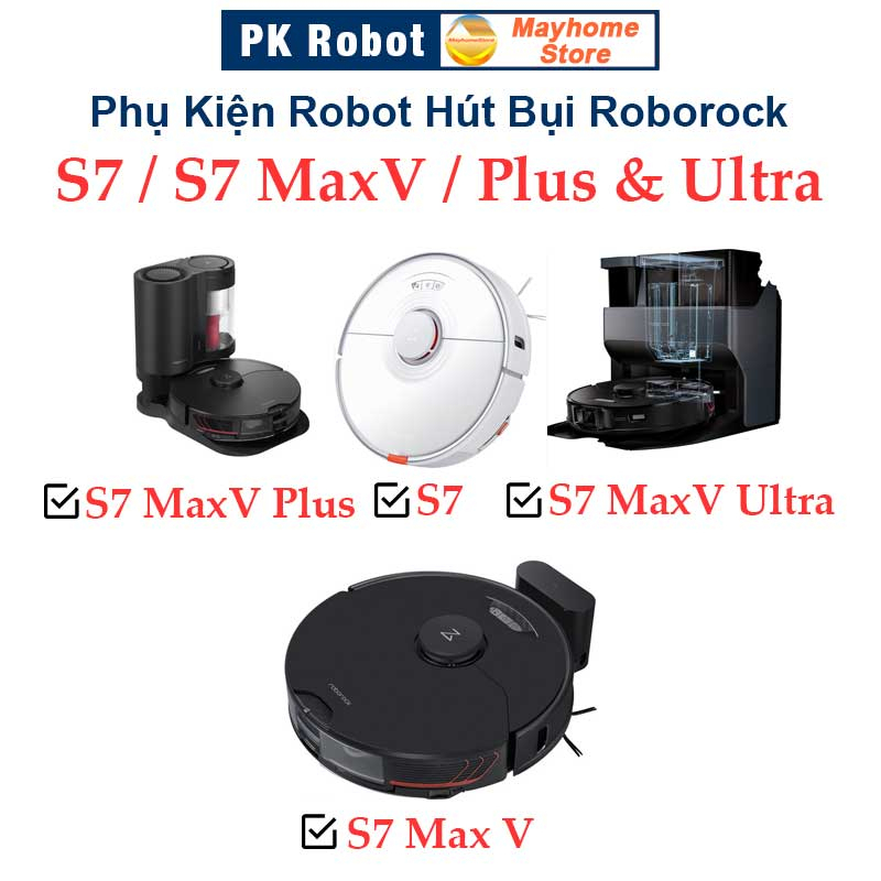 Phụ kiện Robot Hút Bụi Lau Nhà Roborock S7, S7 MaxV, S7 MaxV Plus & Ultra - Chổi lăn, Chổi cạnh, Lọc Hepa, Khăn Lau///