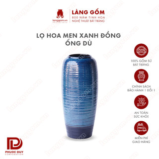 Bình hoa, lọ hoa Gốm sứ Bát Tràng cao cấp Men hỏa biến màu Xanh đồng dáng Ống dù dùng làm quà tặng, trang trí - Làng Gốm