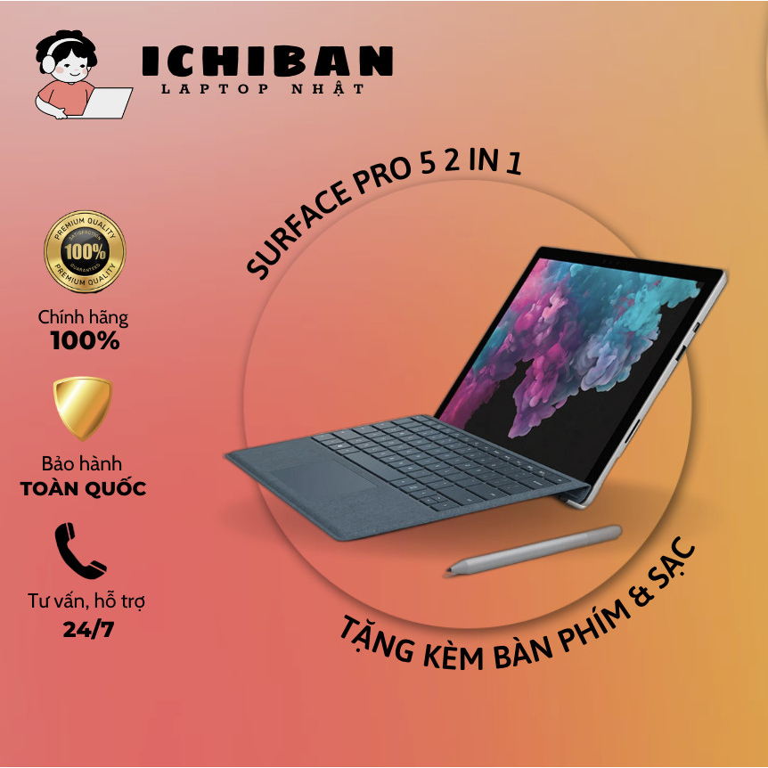 Surface Pro 5 Intel® Core™ I5-7300U/ Ram 4g-8g/ SSD 128-256 GB ✨ HÀNG NHẬT CHÍNH HÃNG ✨ Laptop 2 in 1, màn cảm ứng 2K