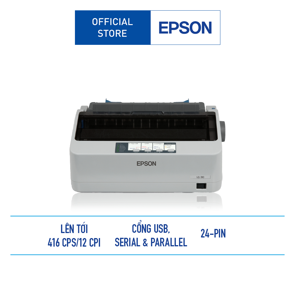 Máy In Kim Epson LQ-310 Công Nghệ Cải Tiến Nâng Cao Tốc Độ Và Tuổi Thọ