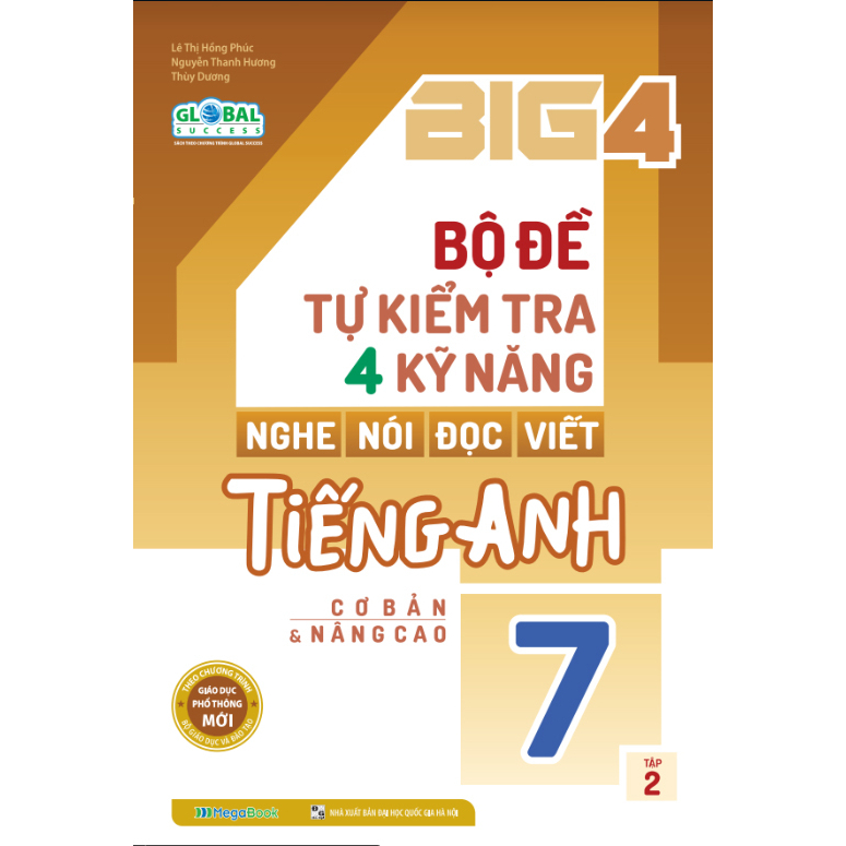 Sách Global Success - Big 4 - Bộ Đề Tự Kiểm Tra 4 Kỹ Năng Nghe, Nói, Đọc, Viết Cơ Tiếng Anh Lớp 7 - Tập 2 - CB và NC