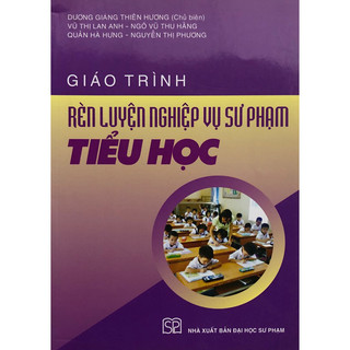 Sách - Giáo trình Rèn luyện nghiệp vụ sư phạm Tiểu học