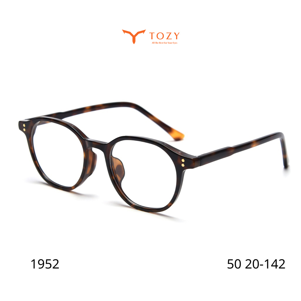 Gọng kính cận thời trang dáng tròn uniex nam nữ chính hãng TOZY, mắt chống ánh sáng xanh - 1952