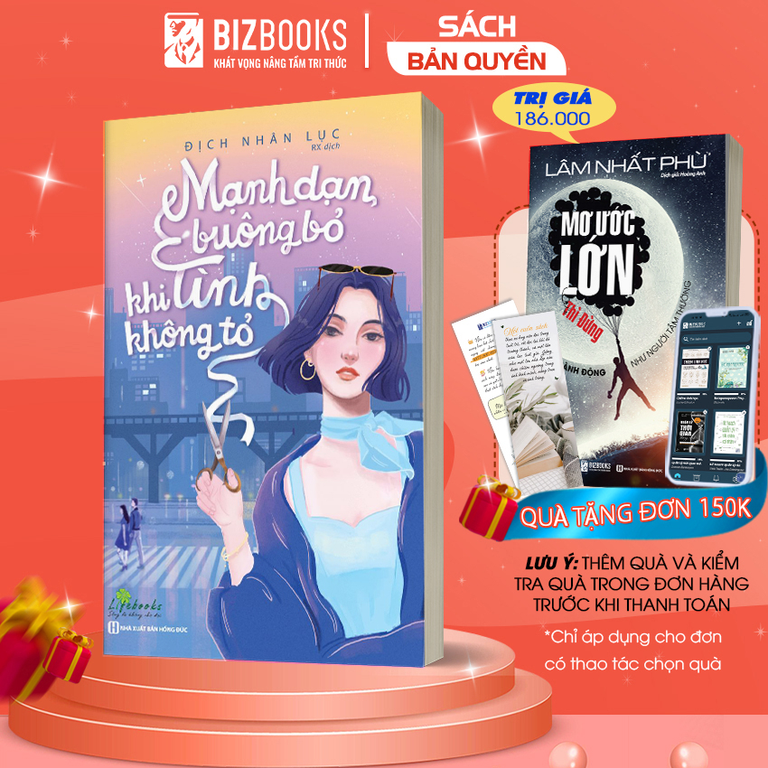 Sách Mạnh Dạn Buông Bỏ Khi Tình Không Tỏ - Cách Trở Thành Người Phụ Nữ Khí Chất - Phát Triển Bản Thân Mỗi Ngày