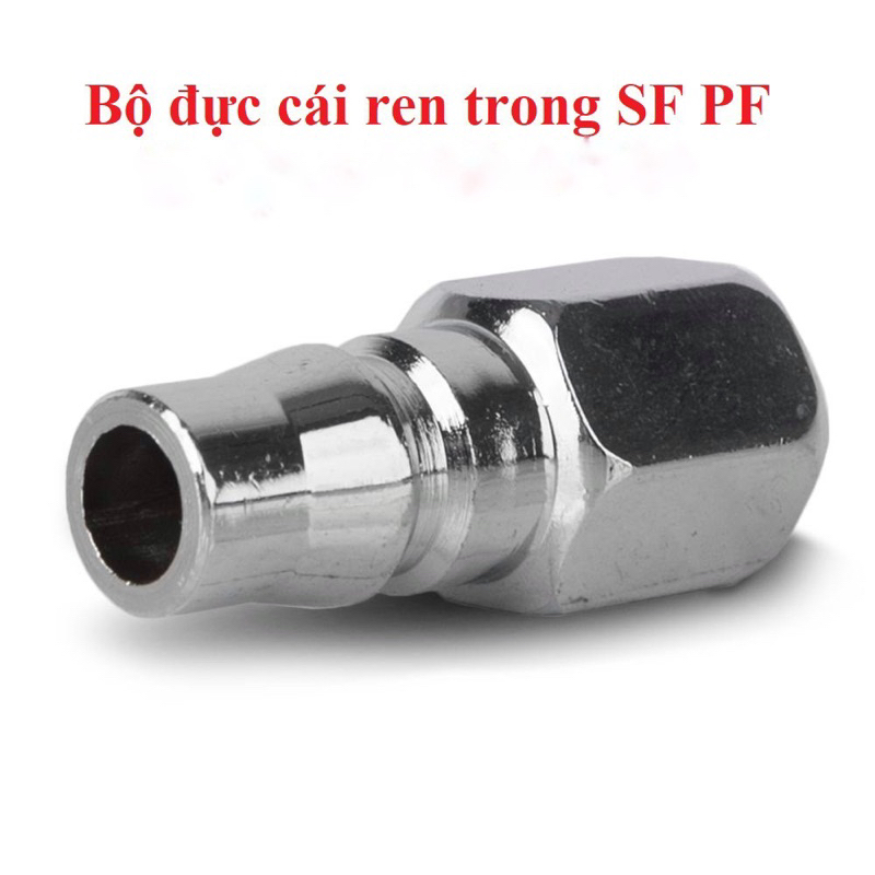 Bộ khớp nối đực cái ren trong SF PF đầy đủ kích thước ren 13mm, 17mm, 21mm giá sỉ