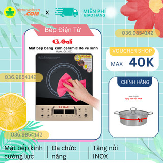 Bếp điện từ Gali GL-2022 2000W nhập khẩu bảo hành chính hãng tem CR chứng nhận chất lượng hàng hóa nhập khẩu