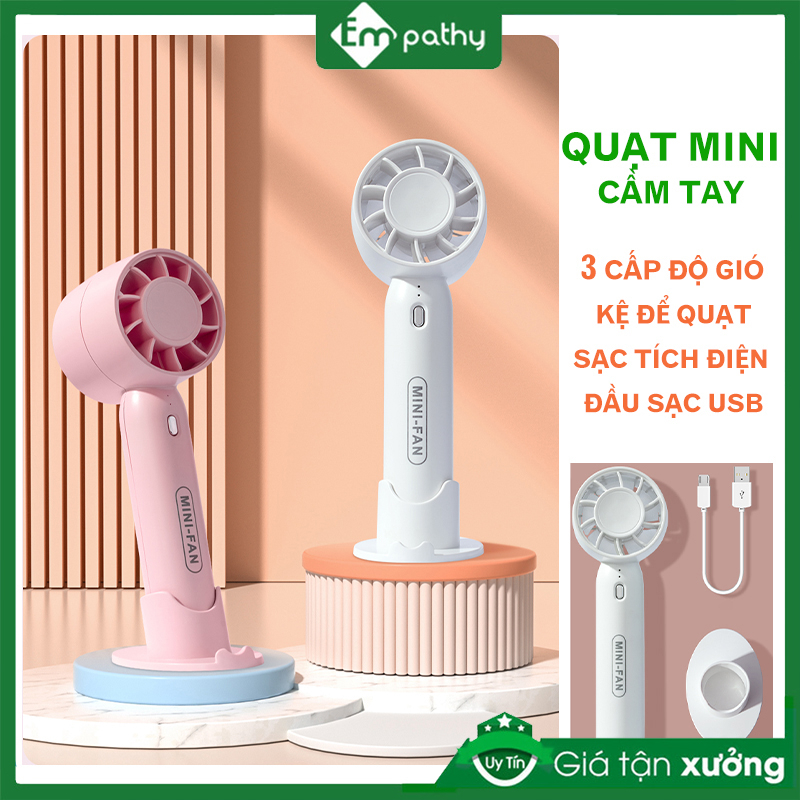 Quạt tích điện mini FAN 3 mức độ, Quạt cầm tay có đế nhỏ gọn, Sạc tích điện đầu sạc USB