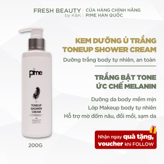 Kem ủ tắm trắng body Pime Toneup Shower Cream dạng sữa dưỡng giúp trắng bật tone toàn thân, giảm sần, làm mịn da 200g