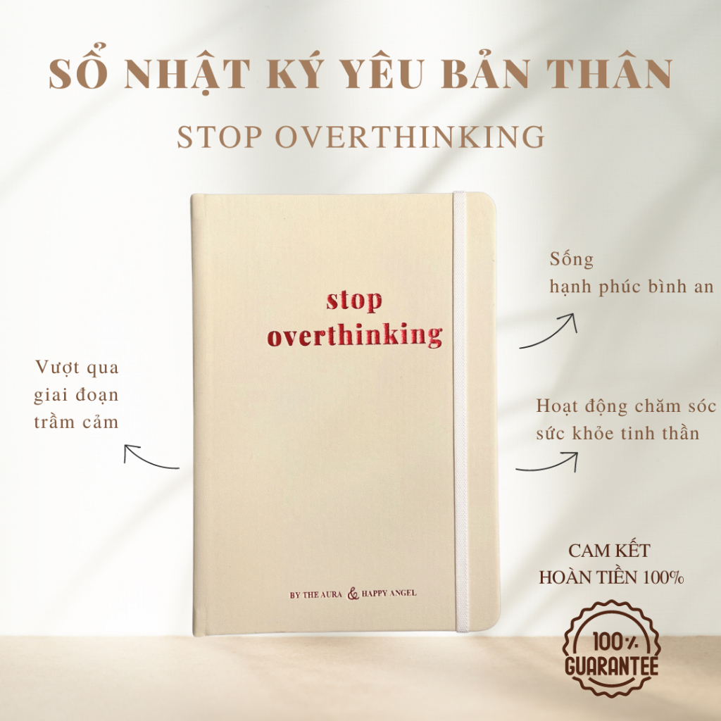Sổ Nhật Ký Stop Overthinking - Giúp Giảm Stress, Chữa Lành, Bớt Suy Nghĩ Nhiều và Sống Hạnh Phúc - The Aura