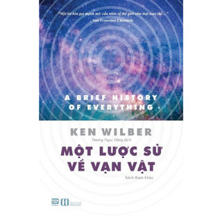 Sách Một lược sử về vạn vật - Ken Wilber