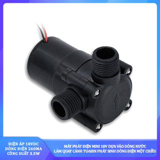 Máy phát điện mini 18V dựa vào dòng nước làm quay cánh tuabin phát sinh dòng điện, công suất 3.5W