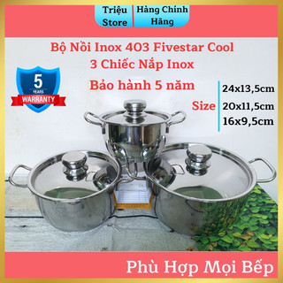 Bộ nồi inox 3 món fivestar đáy 3 lớp nắp inox phù hợp mọi loại bếp dày dặn chắc chắn bảo hành 5 năm