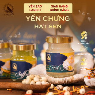 Yến sào vị hạt sen - Yến chưng tươi - Yến sào chất lượng - Yến sào Lanest