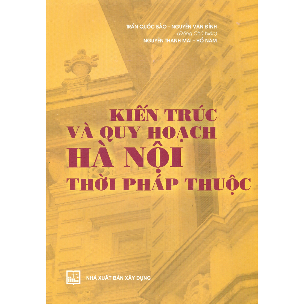 Sách - Kiến Trúc Và Quy Hoạch Hà Nội Thời Pháp Thuộc