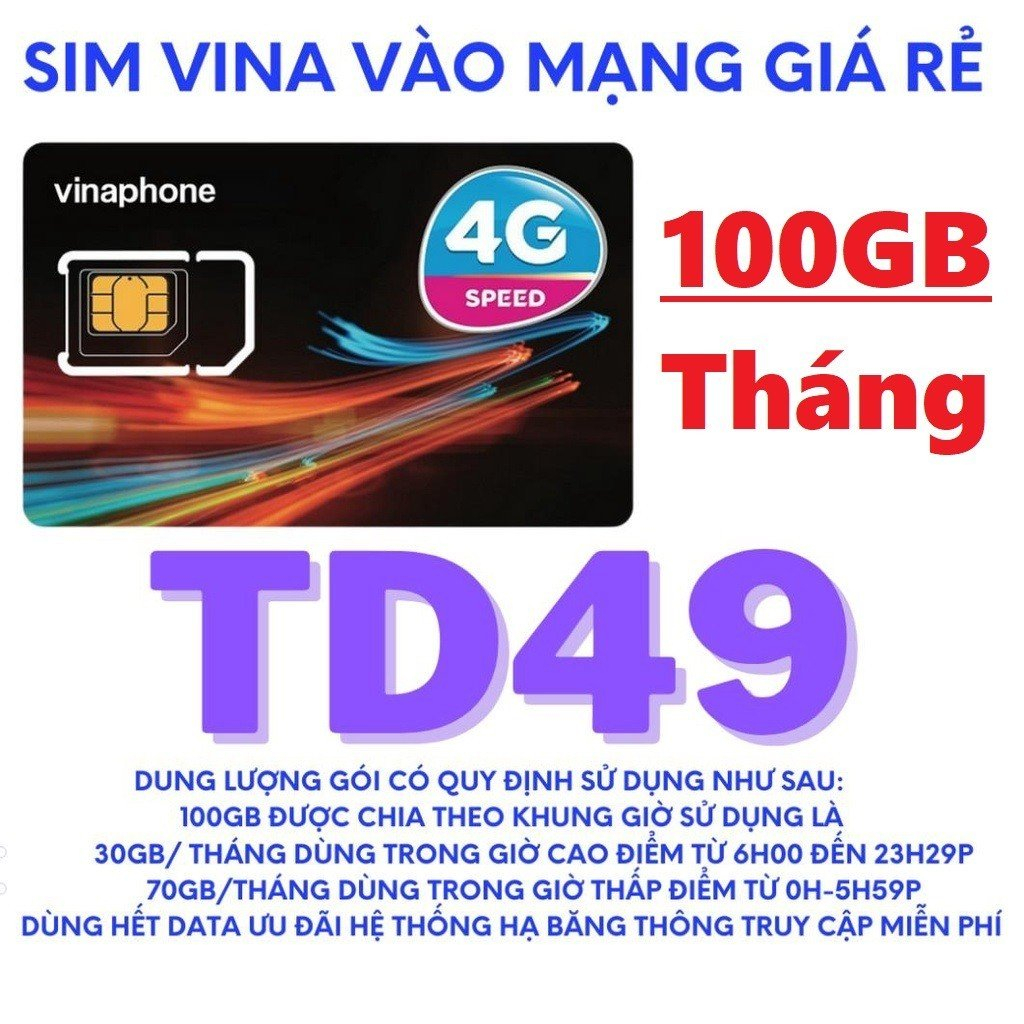 MIỄN PHÍ 1 NĂM KHÔNG NẠP - SIM 4G VINAPHONE TỐC ĐỘ CAO TD49 TẶNG 100GB/THÁNG - KHÔNG GIỚI HẠN TRUY CẬP