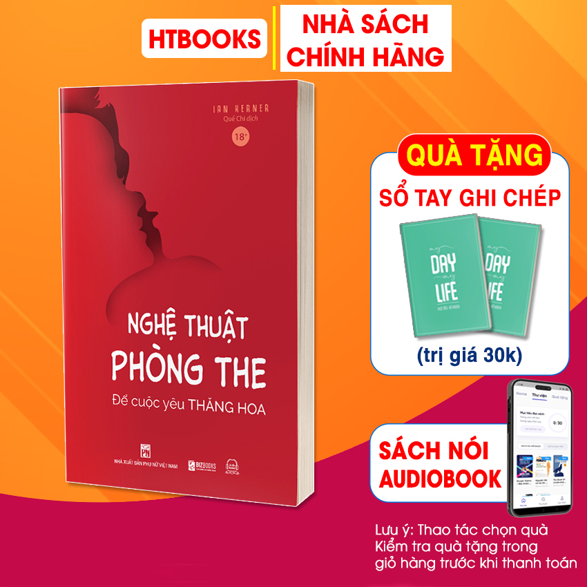 Sách Nghệ Thuật Phòng The - Để Cuộc Yêu Thăng Hoa Và Đạt Cực Khoái