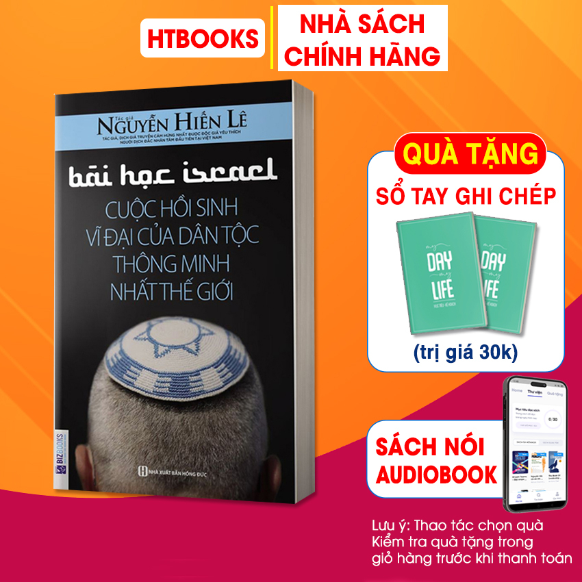 Bài Học Israel - Cuộc Hồi Sinh Vĩ Đại Của Dân Tộc Thông Minh Nhất Thế Giới - Tác Giả Nguyễn Hiến Lê