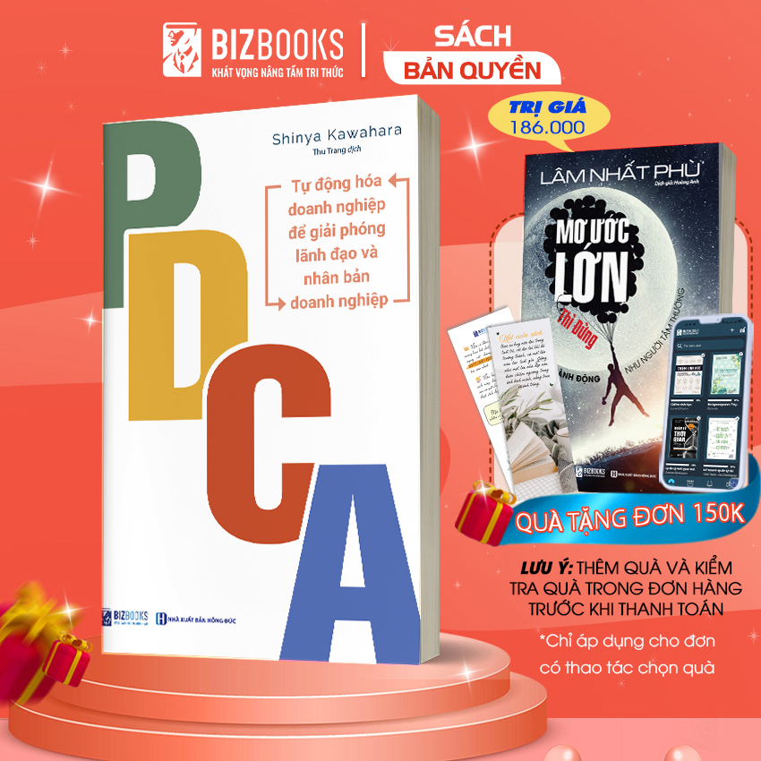 Sách PDCA Tự Động Hóa Doanh Nghiệp Để Giải Phóng Lãnh Đạo Và Nhân Bản Doanh Nghiệp - Ứng Dụng PDCA Giải Quyết Vấn Đề