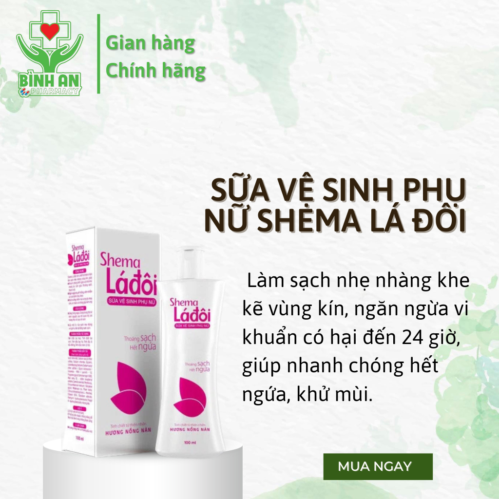Sữa vệ sinh phụ nữ SHEMA Lá Đôi làm sạch tác nhân gây ngứa, mùi và viêm nhiễm phụ khoa 100ml -200ml - NT Bình An