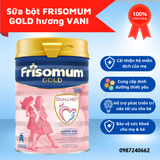 Sữa bột FRISOMUM GOLD hương VANI 900G Thực phẩm bổ sung cho mẹ mang thai và cho con bú