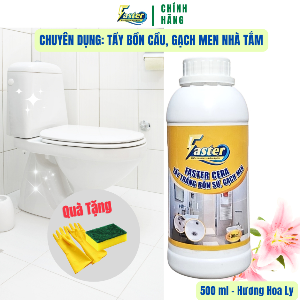 [Chuyên dụng] Nước tẩy bồn cầu gốm sứ gạch men sàn nhà FasterCera 500ml đánh bay ố vàng, hương Hoa Ly dịu nhẹ