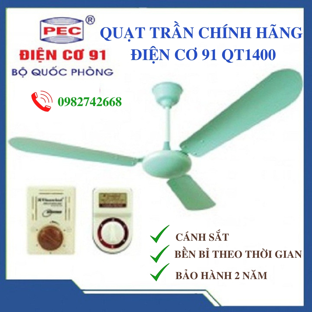 Quạt trần 3 cánh sắt điện cơ 91 Bộ Quốc Phòng QT1400 sử dụng hộp số 5 cấp, bảo hành 2 năm