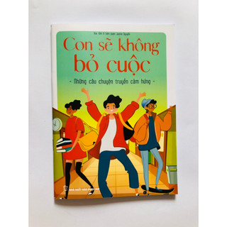 Sách - những câu chuyện truyền cảm hứng - con sẽ không bỏ cuộc
