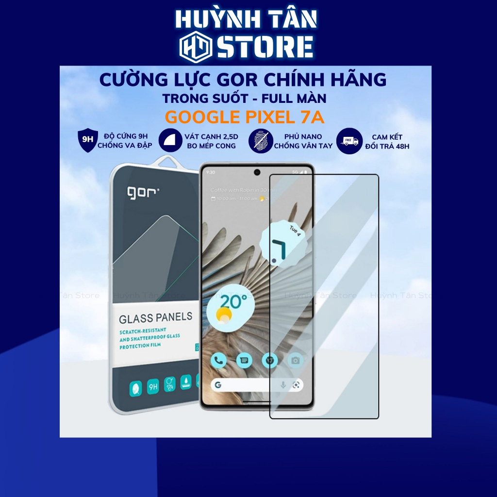 Cường lực pixel 7a trong suốt FULL MÀN chống bám vân tay chính hãng GOR phụ kiện huỳnh tân store