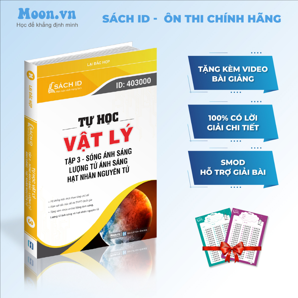 Sách Tự học Vật lý tập 3: Sóng ánh sáng, Lượng tử ánh sáng và Hạt nhân nguyên tử ôn luyện thi THPTQG 2024 | Sách ID