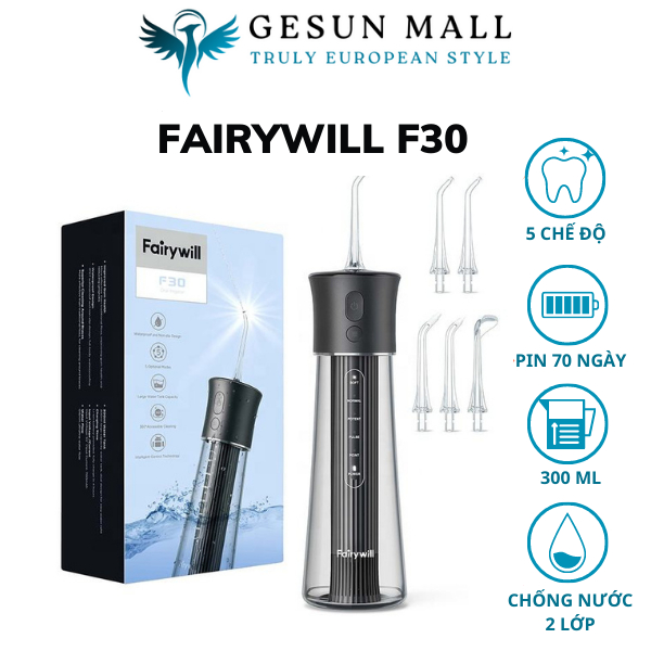 Tăm nước Fairywill F30/FW5020E thương hiệu Mỹ dễ sử dụng- 300ML- 5 chế độ- Pin 70 ngày- 6 đầu tăm- Chống nước 2 lớp | BigBuy360 - bigbuy360.vn