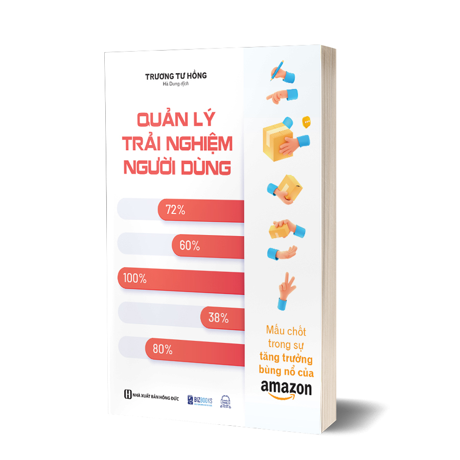 Sách Quản Lý Trải Nghiệm Người Dùng: Mấu Chốt Trong Sự Tăng Trưởng Bùng Nổ Của Amazon - Kinh Tế Kinh Doanh