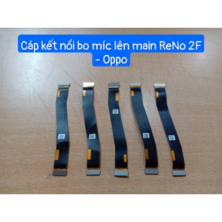Cáp kết nối bo míc lên main reno 2f oppo zin tháo máy