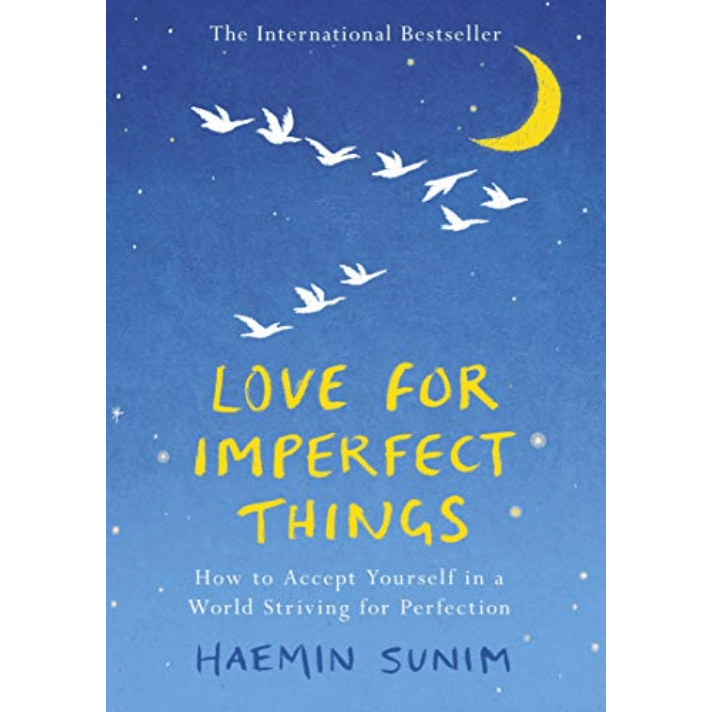 Sách non-fiction phát triển bản thân  tiếng Anh: Love For Imperfect Things: How To Accept Yourself In A World Striving F