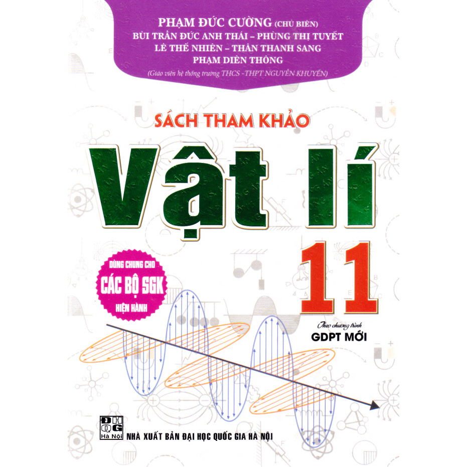 Sách - Sách tham khảo Vật lý 11 biên soạn theo chương trình giáo dục phổ thông mới (Dùng chung cho các bộ SGK).