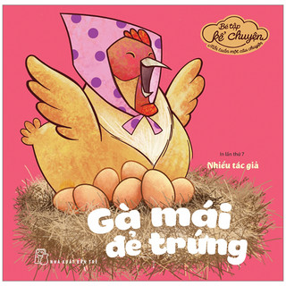 Sách - bé tập kể chuyện - gà mái đẻ trứng