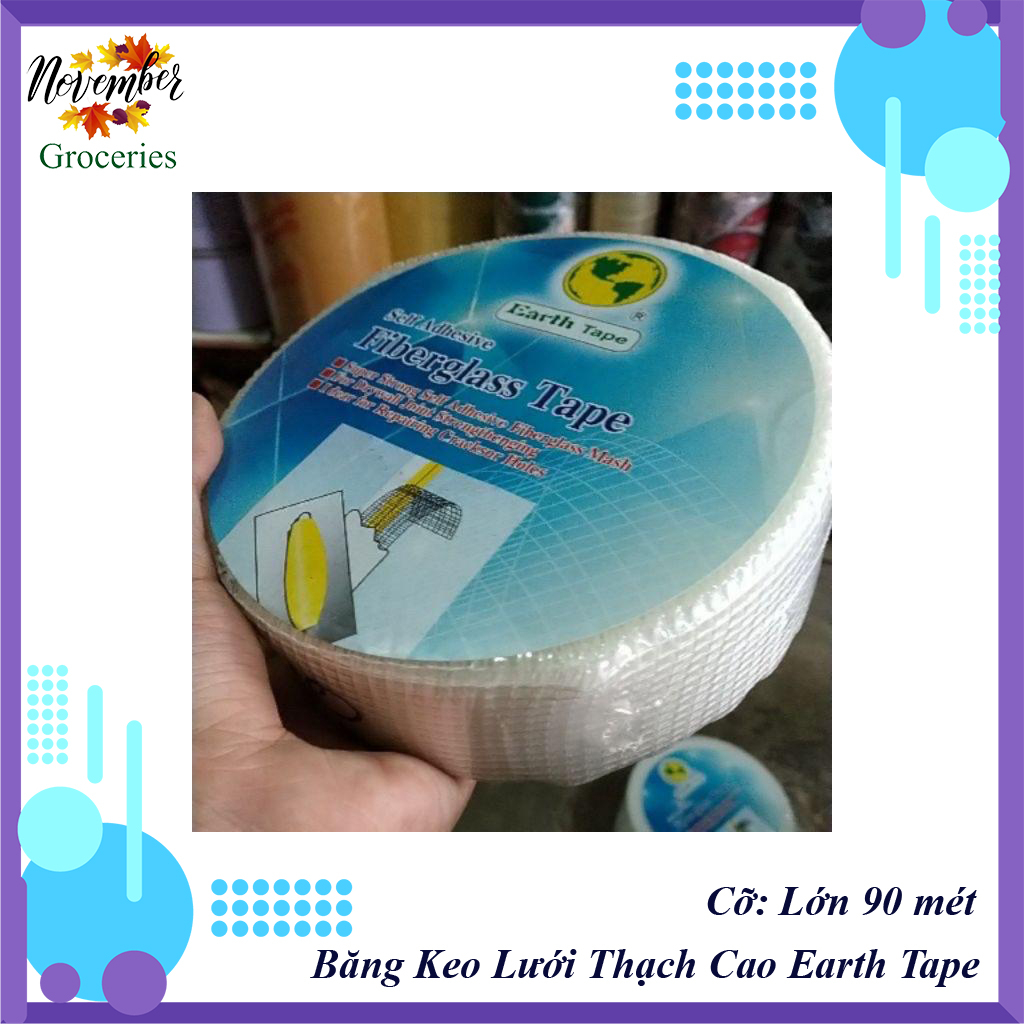 Băng Keo Lưới Thạch Cao Earth Tape Self Adhesive Fiberglass Tape Cỡ Lớn/ Trung/ Nhỏ/ Chống Nứt Liên Kết Các Bề Mặt Phẳng