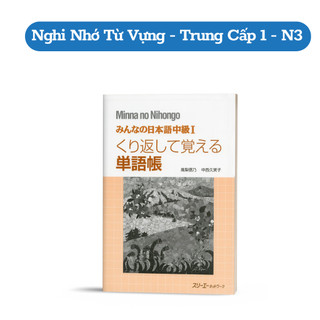 Sách - Từ Vựng Minna No Nihongo Trung cấp 1 - Minna No Nihongo Chukyu 1 Kurikaeshite Oboeru TangoChou