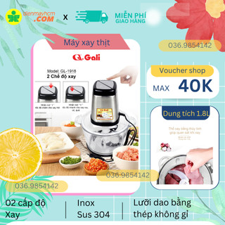 Máy xay thịt gali gl-1918 500w 1.8l nhập khẩu bảo hành chính hãng 12 tháng tiêu chuẩn an toàn thực phẩm