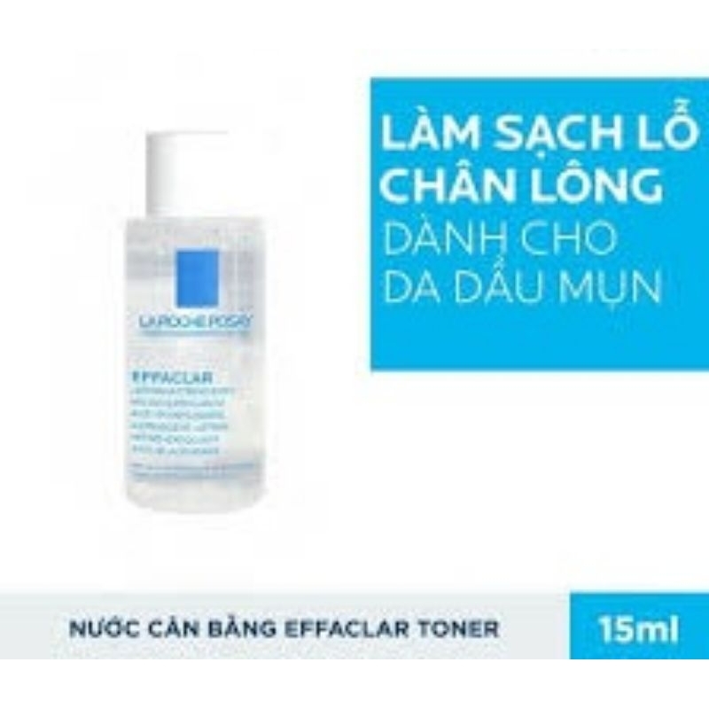 Nước Cân Bằng  La Roche-Posay Effaclar 15ml