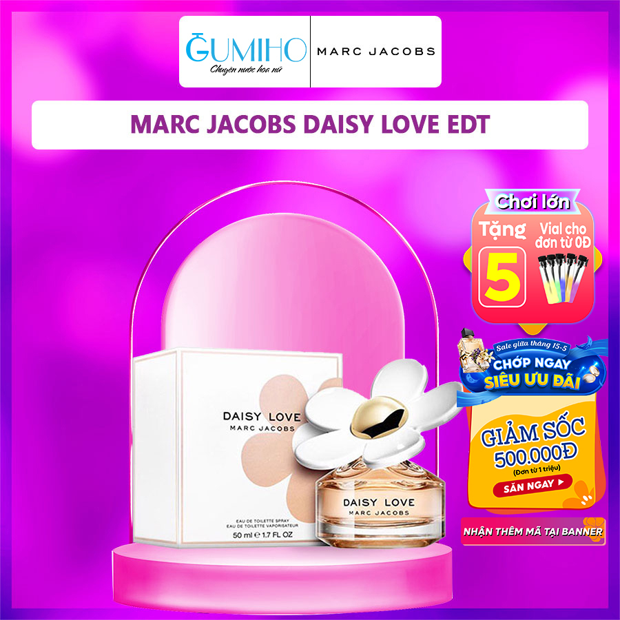 Nước hoa nữ Marc Jacobs Daisy Love EDT - một tình yêu hoa cỏ trẻ trung, tinh nghịch - Gumiho Perfume