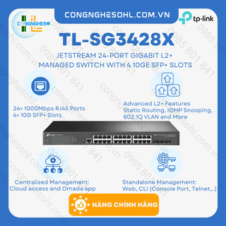 Switch jetstream 24 port gigabit l2+ managed switch with 4 10ge sfp+ slots tp-link tl-sg3428x. hàng chính hãng