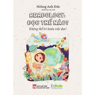 Sách - readology - đọc thế nào - không thể trì hoãn việc đọc! - hoàng anh đức