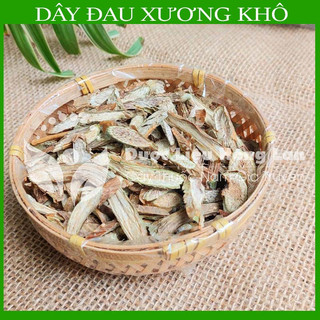 CÂY DÂY ĐAU XƯƠNG khô đóng gói 1kg - congtyduoclieuhonglan