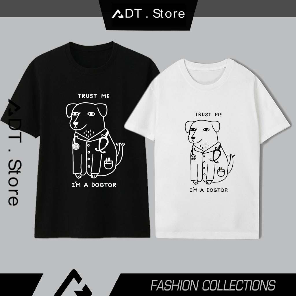 Áo thun hình Trust Me I'm A Dogtor cực chất giá rẻ mẫu HOT bán chạy