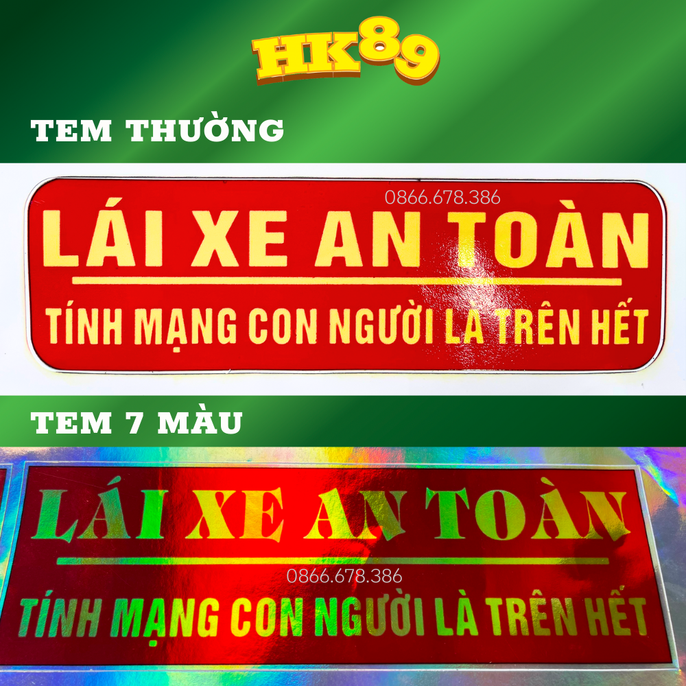 Tem xe Lái xe an toàn, tính mạng con người là trên hết - Decal 3 lớp, phản quang 7 màu