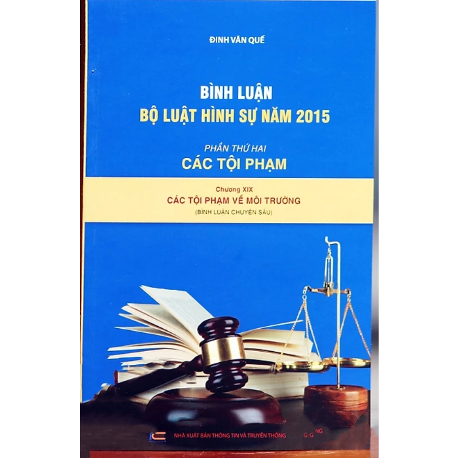 Sách - Bình luận Bộ luật hình sự năm 2015- Phần thứ hai Các tội phạm (Chương XIX- Các tội phạm về môi trường)