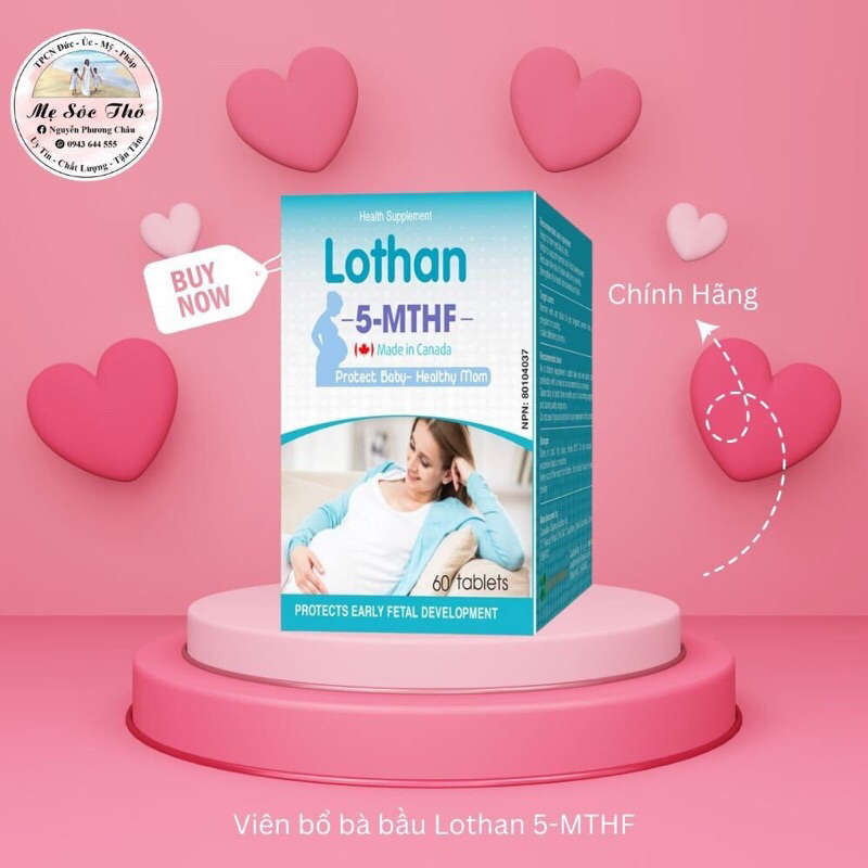 Sản phẩm hỗ trợ mang thai Lothan 5-MTHF bổ sung Folate giảm khả năng sảy thai, lưu thai, dị tật ở thai nhi