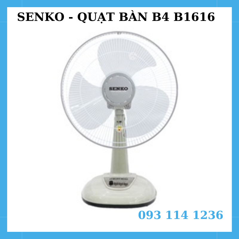 Quạt Senko - Quạt bàn Senko  B4 B1616 3 cánh - Bảo hành 12 tháng